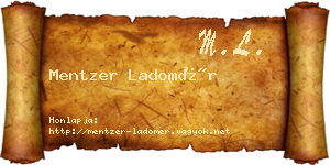 Mentzer Ladomér névjegykártya